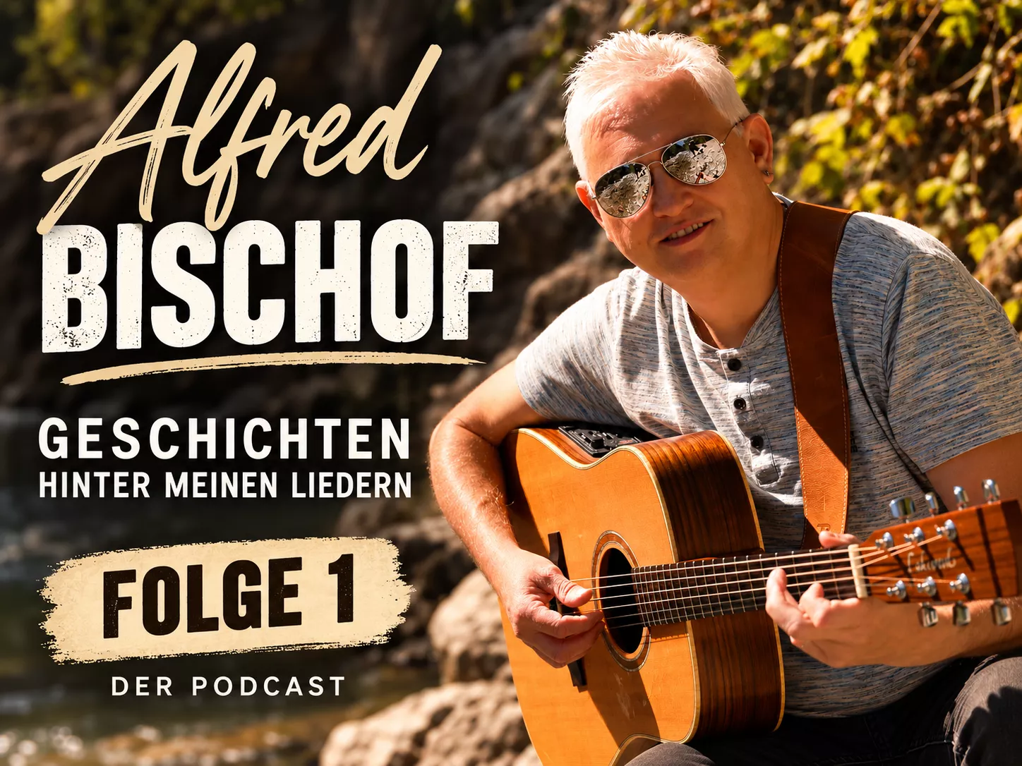 Alfred Bischof mit Akustikgitarre im Freien – Vorschaubild zu Folge 1 seines Podcasts „Geschichten hinter meinen Liedern“.